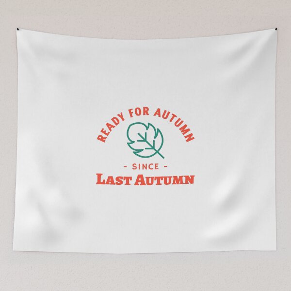Item preview, Ready for Autumn Since Last Autumn designed and sold by crazydotdesigns.