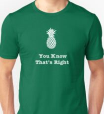 Du weißt, das ist richtig! - Ananas Slim Fit T-Shirt