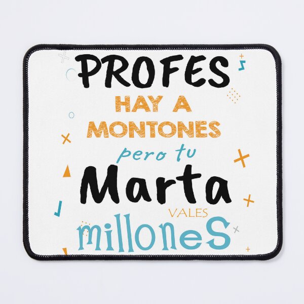 Item preview, PROFES HAY A MONTONES PERO TU MARTA MILLONES - THERE ARE LOTS OF TEACHERS BUT YOUR MARTA MILLIONS designed and sold by BRoukia.