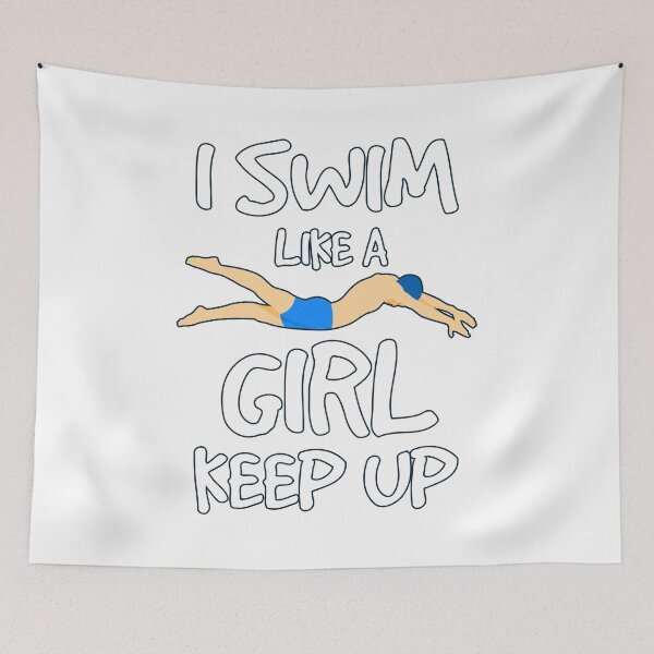 Item preview, I Swim Like A Girl Keep Up designed and sold by jie lin.