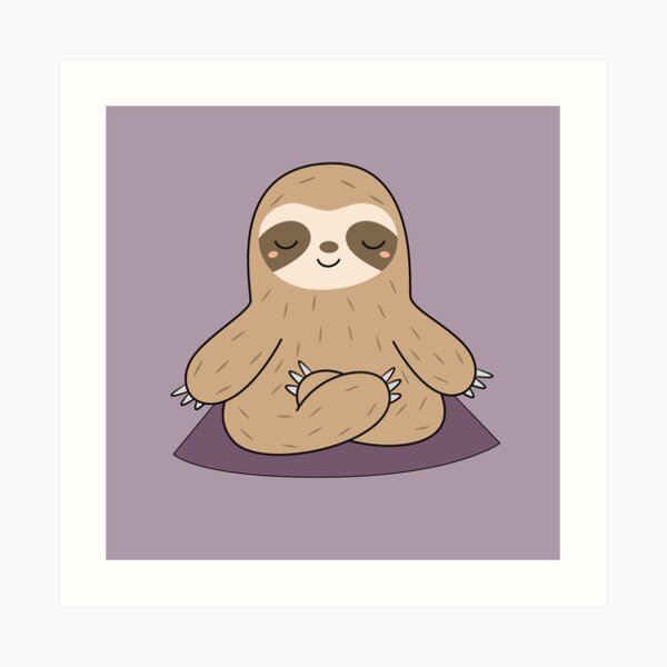 Kawaii Cute Yoga Meditating Sloth Art Print