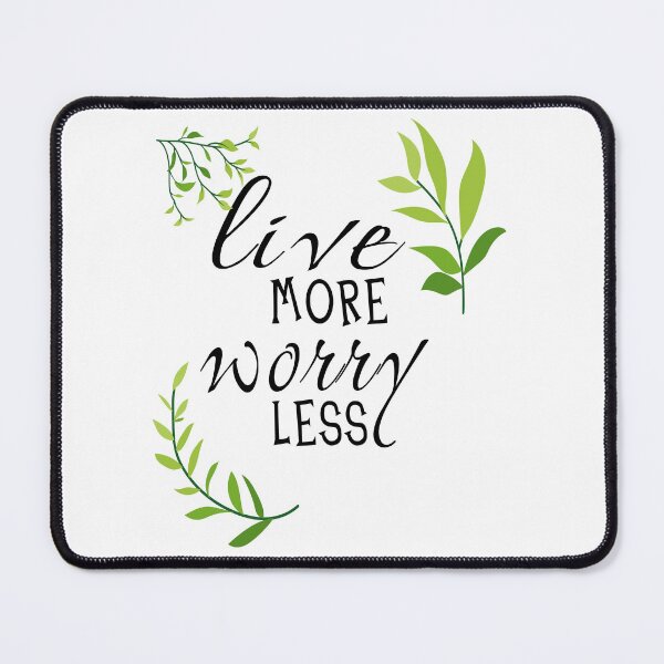 Item preview, Live more worry less designed and sold by BRoukia.