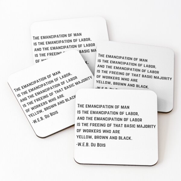 Item preview, W.E.B DuBois Emancipation of Labor Quote designed and sold by BluebellPainter.