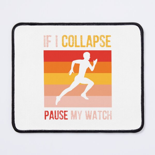 Item preview, If I Collapse Pause My Watch designed and sold by jie lin.