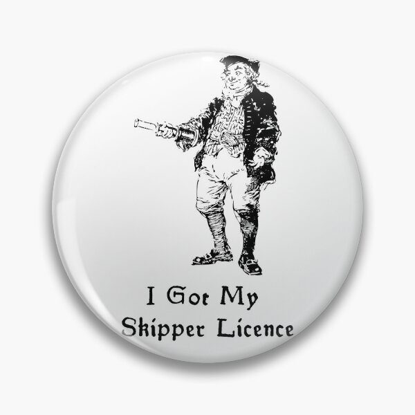 Item preview, 'I Got My Skipper Licence' Captain Design - Sailor's Life designed and sold by Ridiculam Toga.