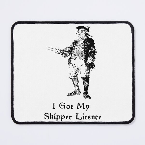 Item preview, 'I Got My Skipper Licence' Captain Design - Sailor's Life designed and sold by Ridiculam Toga.