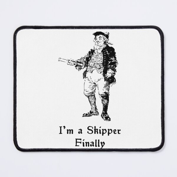 Item preview, 'I'm a Skipper, Finally' Captain Design - Sailor's Life designed and sold by Ridiculam Toga.