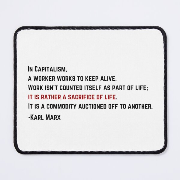 Item preview, Karl Marx Work is a Commodity Quote designed and sold by BluebellPainter.