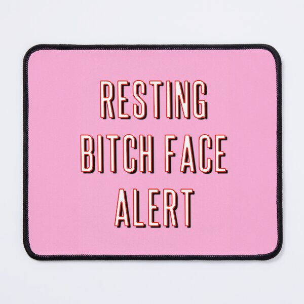 Item preview, Resting Bitch Face Alert designed and sold by Adam Regester.