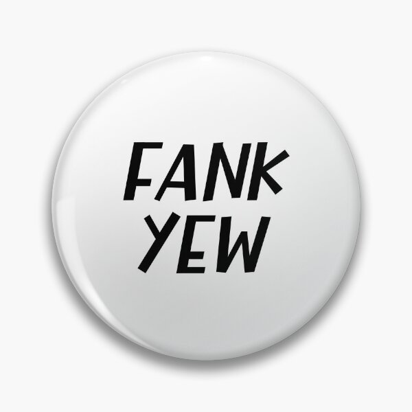 Item preview, Thank You or Fank Yew a Sarcastic British Accent  designed and sold by Dexter Freeman.