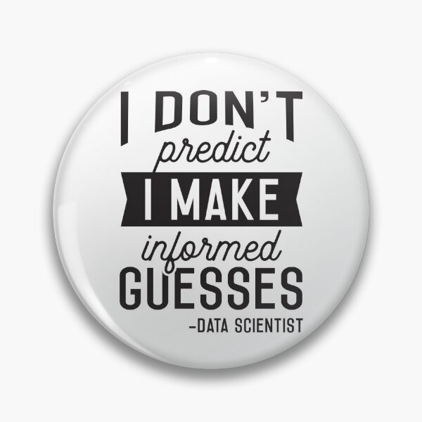 Item preview, Data Scientist I don't predict I make informed guesses Funny Data Science Nerd designed and sold by Designer-Girl.