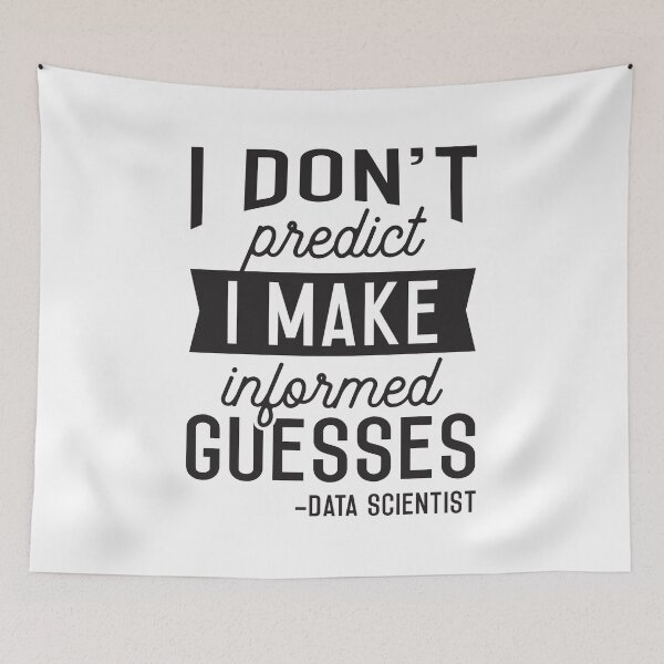 Item preview, Data Scientist I don't predict I make informed guesses Funny Data Science Nerd designed and sold by Designer-Girl.