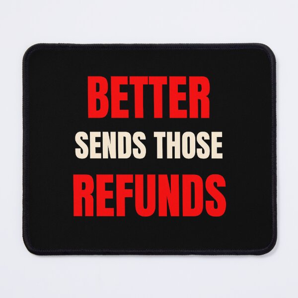 Item preview, better send those refunds designed and sold by Itsforyou1.