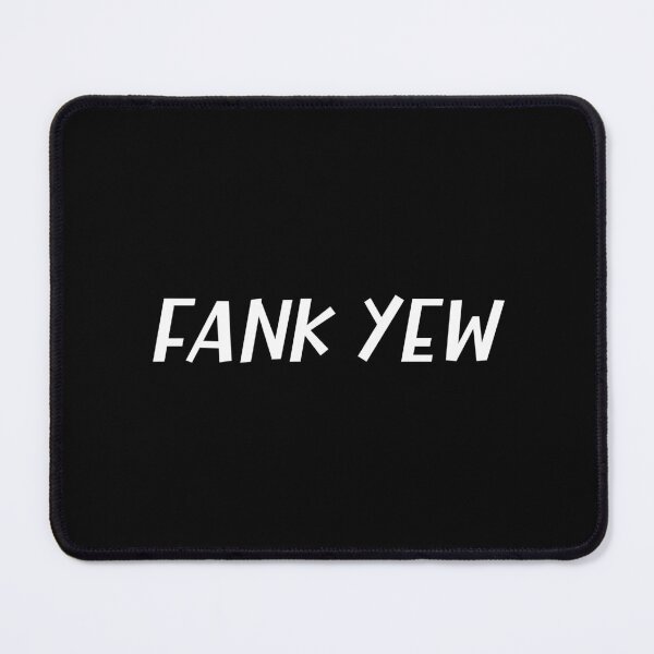 Item preview, Fank Yew or Thank You a Misspelled Sarcastic for British Accent Lovers designed and sold by Dexter Freeman.