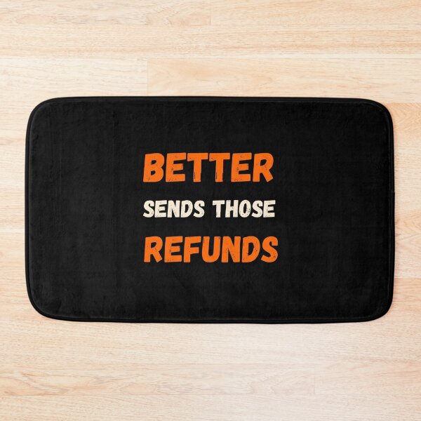 Item preview, better send those refunds designed and sold by Itsforyou1.