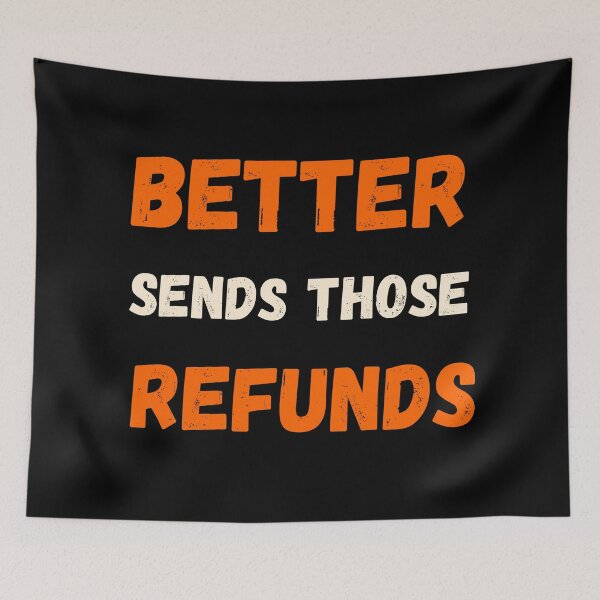 Item preview, better send those refunds designed and sold by Itsforyou1.