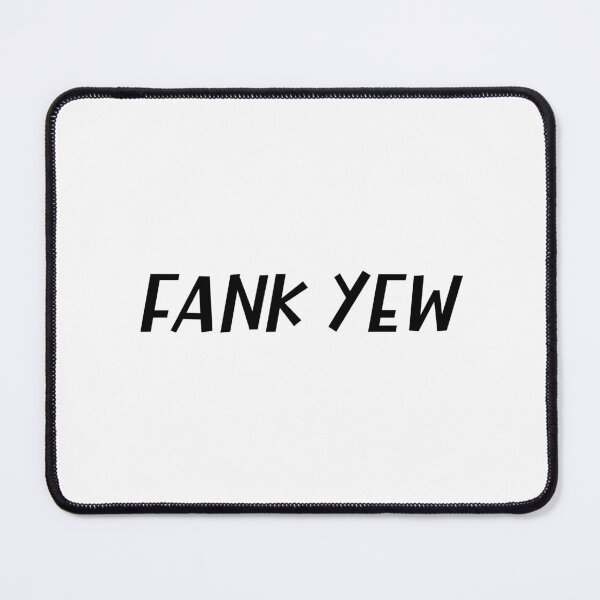 Item preview, Fank Yew or Thank You a Misspelled Funny British Accent designed and sold by Dexter Freeman.