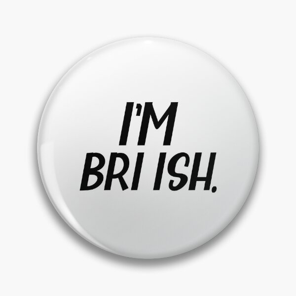 Item preview, I am British or I'm Bri ish a Misspelled Funny British Accent  designed and sold by Dexter Freeman.