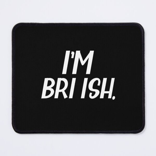 Item preview, I am British or I'm Bri ish a Misspelled Sarcastic British Accent designed and sold by Dexter Freeman.
