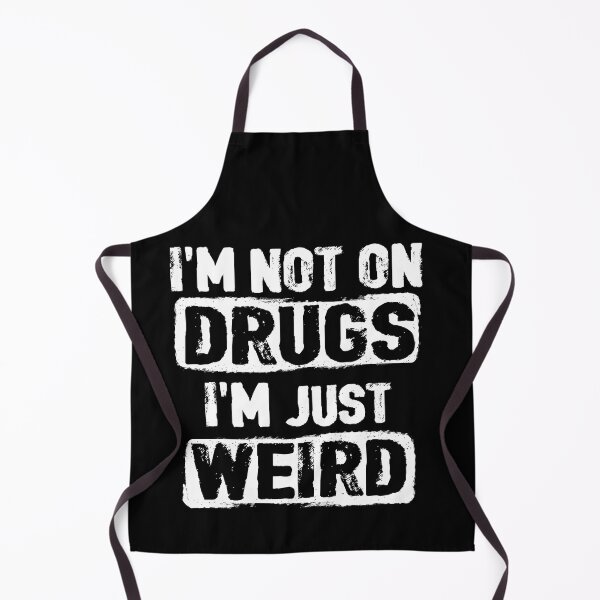 Item preview, I'm not on drugs I'm just weird designed and sold by VinagreShop.