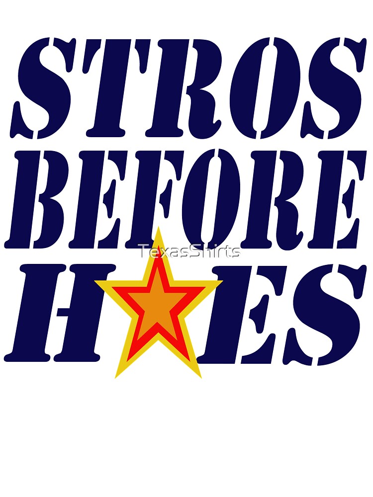 Houston 'Stros Before Hoes Baseball Script T-Shirt