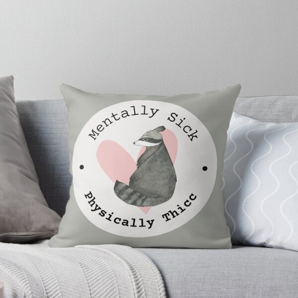 Item preview, Mentally Sick, Physically Thicc - Chubby Raccoon designed and sold by SICK-SENSE.