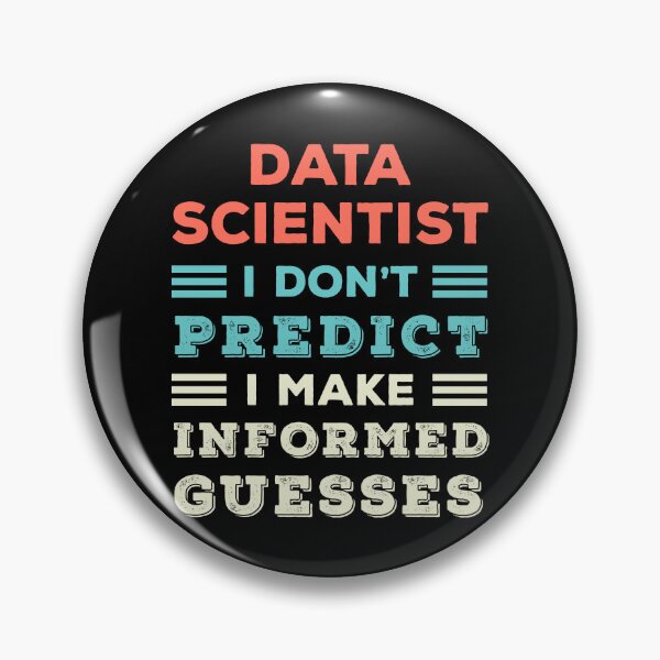 Item preview, Data Scientist I don't predict I make informed guesses Funny Data Science Nerd designed and sold by Designer-Girl.