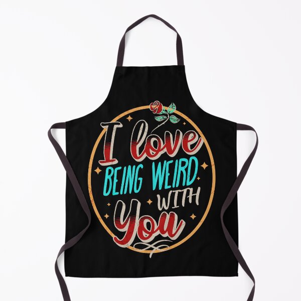 Item preview, I love Being Weird With You designed and sold by funkycoolshirts.
