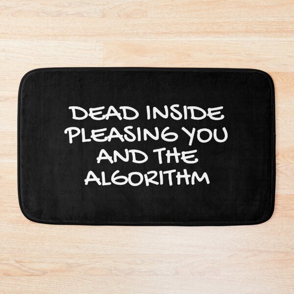 Item preview, Dead inside pleasing you and the algorithm designed and sold by champagnemoment.