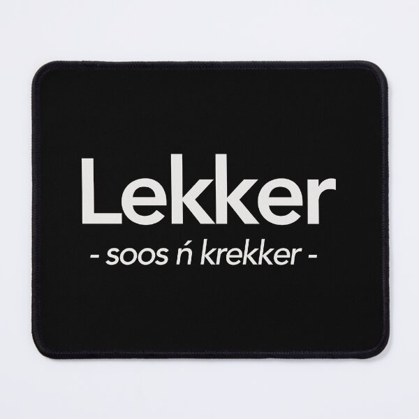 Item preview, Lekker - soos n krekker (white font) designed and sold by CheriGurl.