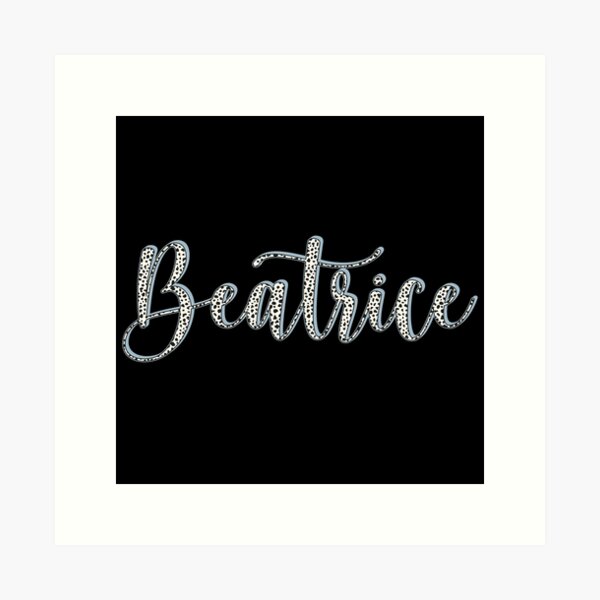 Beatrice Calligraphy Art Prints for Sale Redbubble