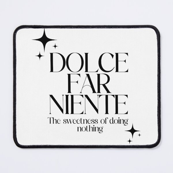 Item preview, Dolce Far Niente, The sweetness of doing nothing, Far niente, Italian quote, Il dolce far niente gift, Design designed and sold by Gabriellina.