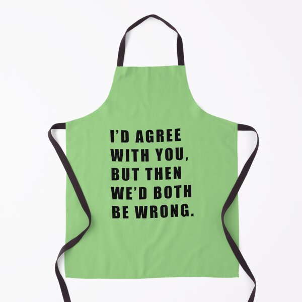 Item preview, ID AGREE WITH YOU BUT THEN WED BOTH BE WRONG46 designed and sold by DaijaKemmer.