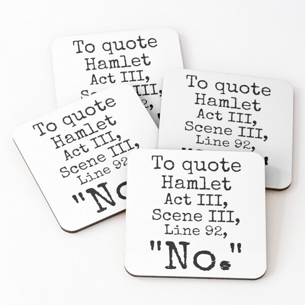 Item preview, To Quote Hamlet Act III, Scene III, Line 92, "No." Funny Literary T-Shirt designed and sold by cizito.