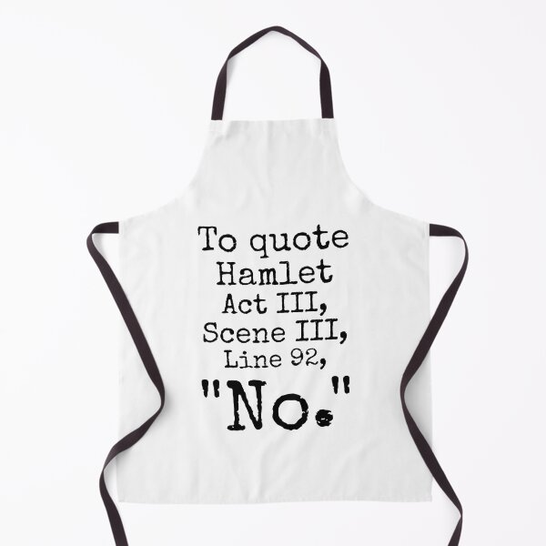 Item preview, To Quote Hamlet Act III, Scene III, Line 92, "No." Funny Literary T-Shirt designed and sold by cizito.