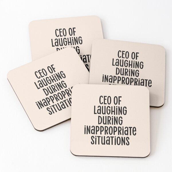 Item preview, CEO of laughing  during  inappropriate situations- funny humorous quote slogan designed and sold by Mindy Bubble.