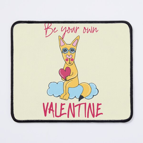 Item preview, Be Your Own Valentine designed and sold by JosAwestuff.