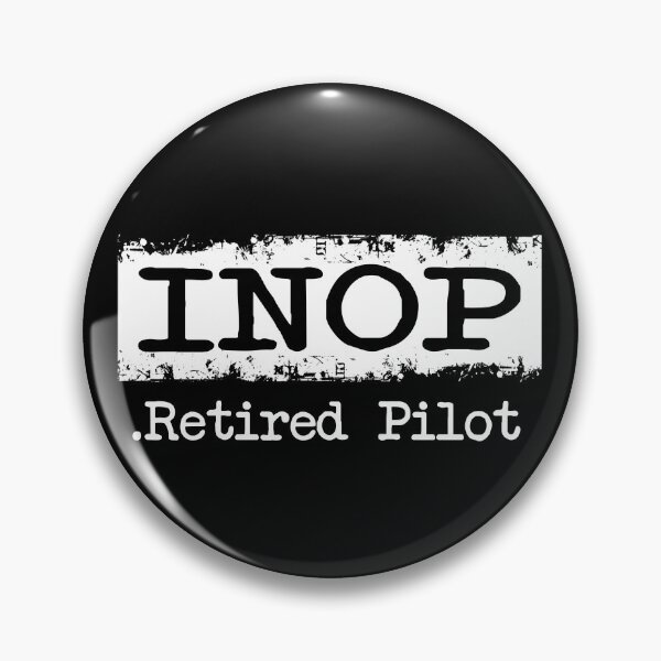 Item preview, Inop Retired Pilot Funny Aviation Saying designed and sold by Ikaroots.