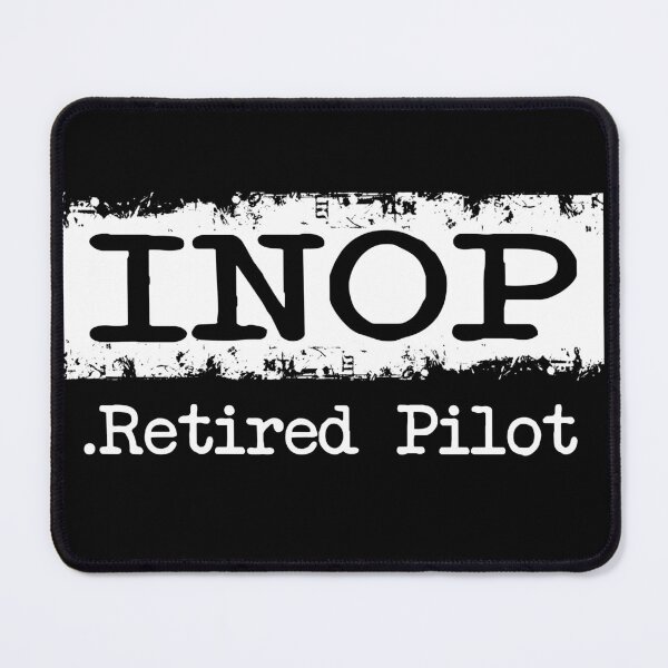 Item preview, Inop Retired Pilot Funny Aviation Saying designed and sold by Ikaroots.