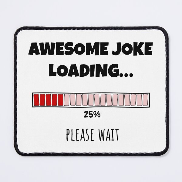 Item preview, Awesome Joke Loading... Please wait | Funny and witty loading bar text design designed and sold by ArtworkbyEmmy.