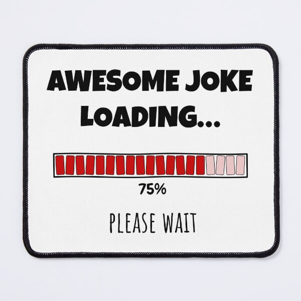 Item preview, Awesome Joke Loading... Please wait | Funny and witty loading bar text design designed and sold by ArtworkbyEmmy.