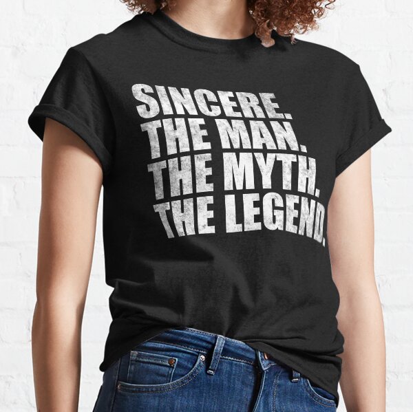 Sincere T-Shirts for Sale | Redbubble