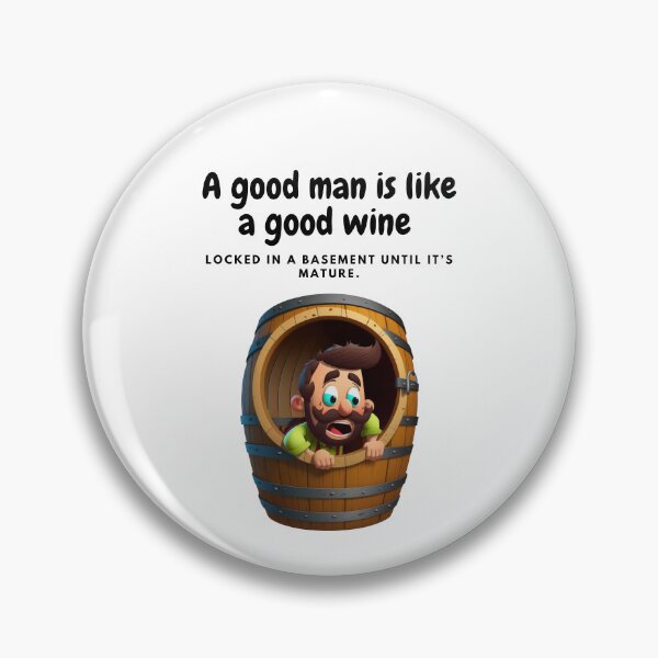 Item preview, A good man is like a good wine designed and sold by leonbrouwer.