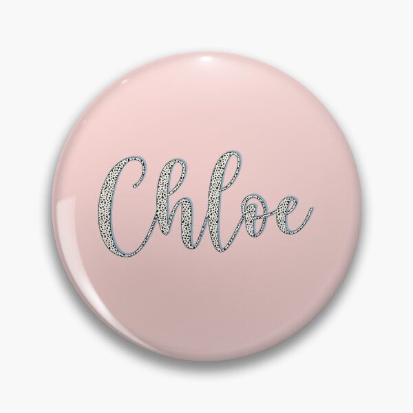 CHLOE NAME DESIGN Pin for Sale by Slepowronski