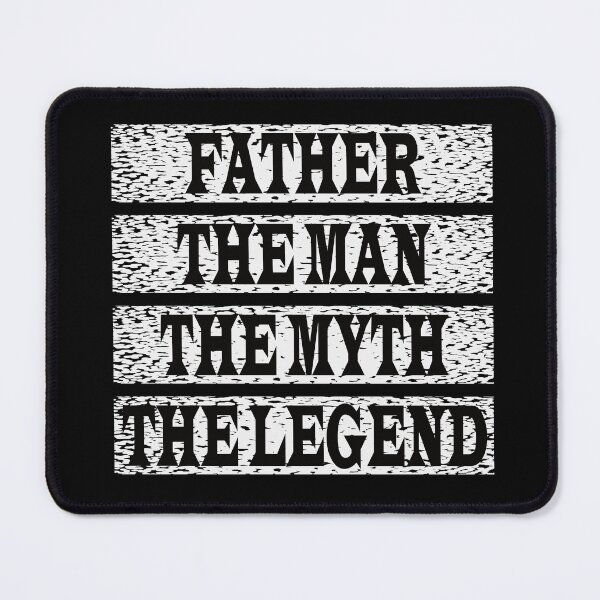 Item preview, Father The Man The Myth The Legend designed and sold by GaryDobson.