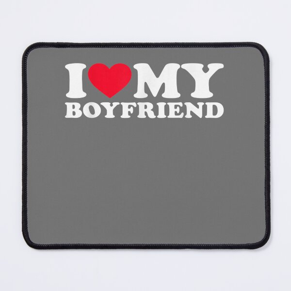 Item preview, I love My Boyfriend Funny designed and sold by loutfileo.