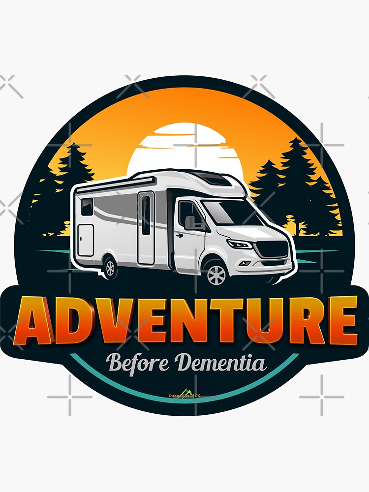 Adventure Before Dementia Rv Camping T-Shirt Adventure Before Dementia Rv Camping T-Shirt