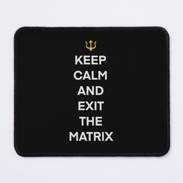 Item preview, Keep calm and exit the matrix designed and sold by Giovanni-c.