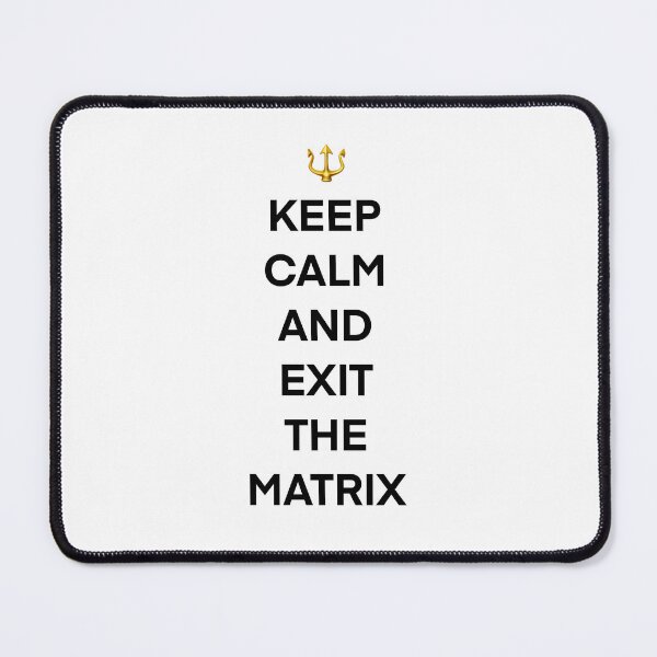 Item preview, Keep calm and exit the matrix designed and sold by Giovanni-c.