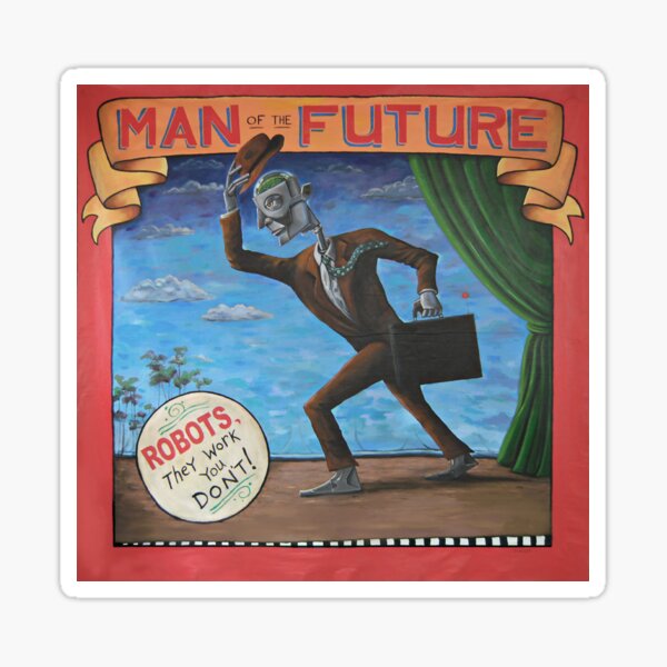 Man Of the Future Sticker